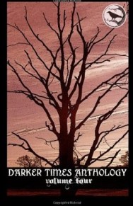 Darker Times Anthology Volume 4