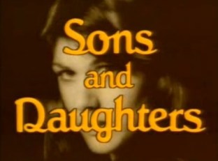 Sept 29 - Sons and Daughters