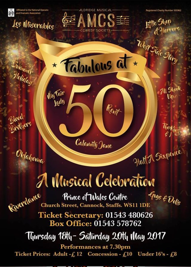 Aldridge Musical Comedy Society (AMCS) Fabulous at 50 – Prince of Wales Theatre, Cannock – 18 to 20 May 2017