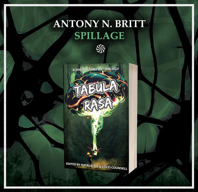 Antony N Britt - Spillage - Tabula Rasa