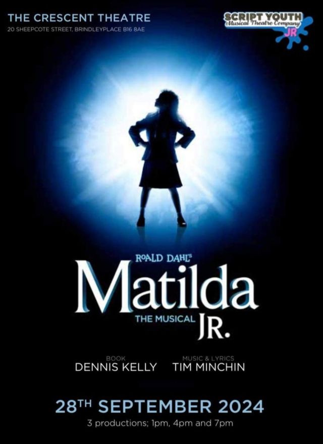 Matilda Jr — The Crescent Theatre, Birmingham — 28 September 2024 