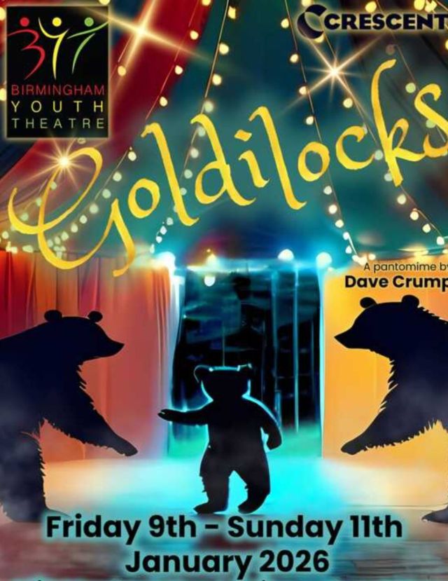 Goldilocks and the Three Bears — The Crescent Theatre, Birmingham — 10 January 2026
