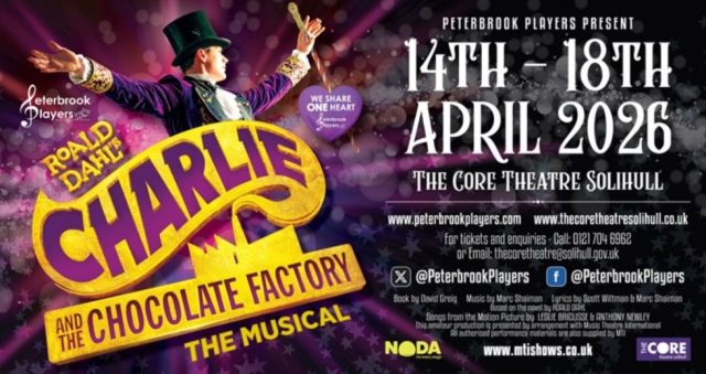 Charlie and the Chocolate Factory — The Core Theatre, Solihull — 17 April 2026